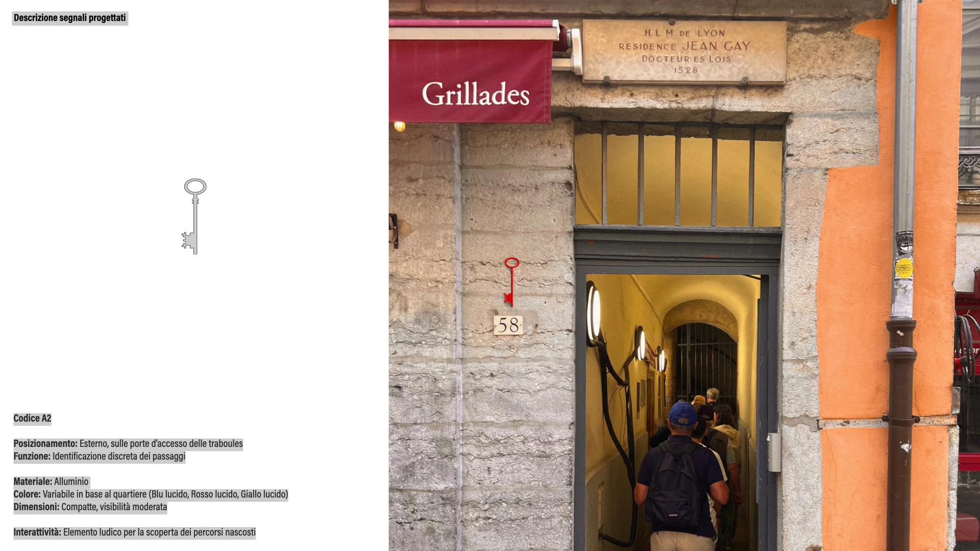 A small sign beside the entrance of a traboule: the drawing and the sign in place.